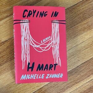 Crying in H Mart Book by Michelle Zauner